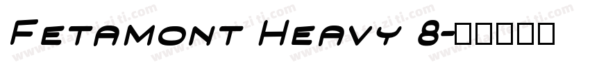 Fetamont Heavy 8字体转换
